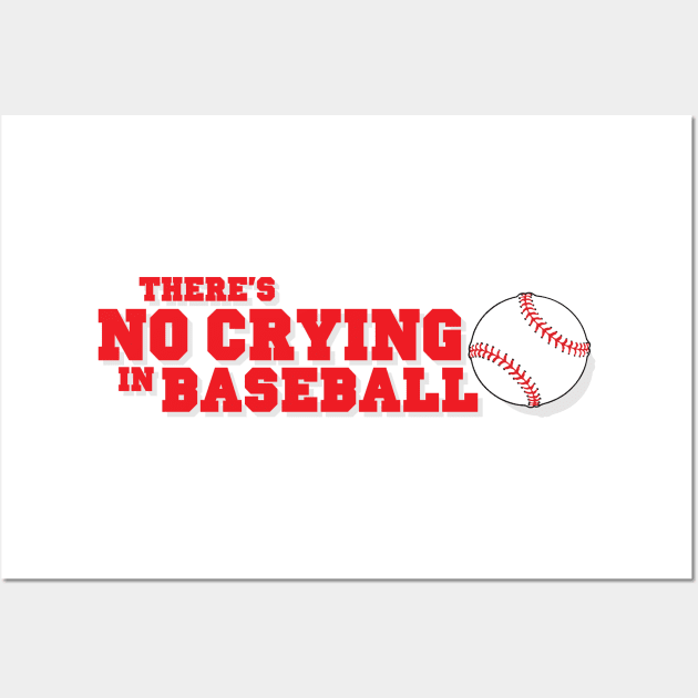 There's No Crying in Baseball - Red Ver. Wall Art by CoolDojoBro